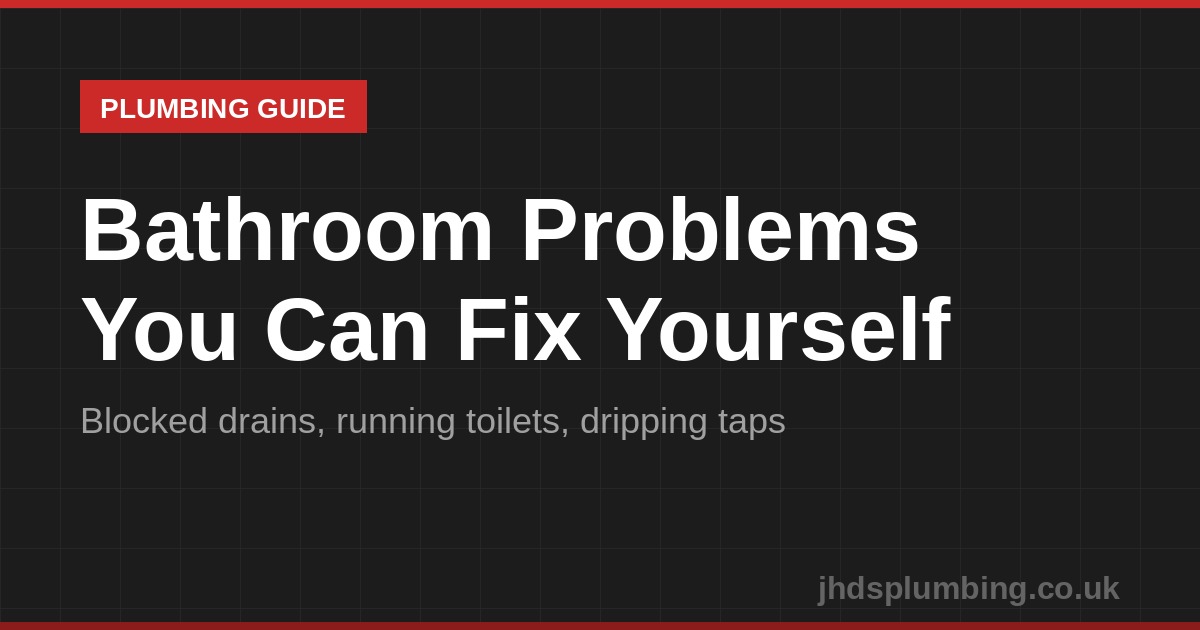 Common bathroom problems and quick fixes