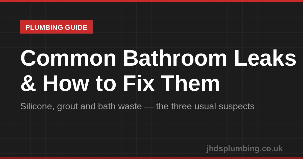Common bathroom leaks and how to fix them